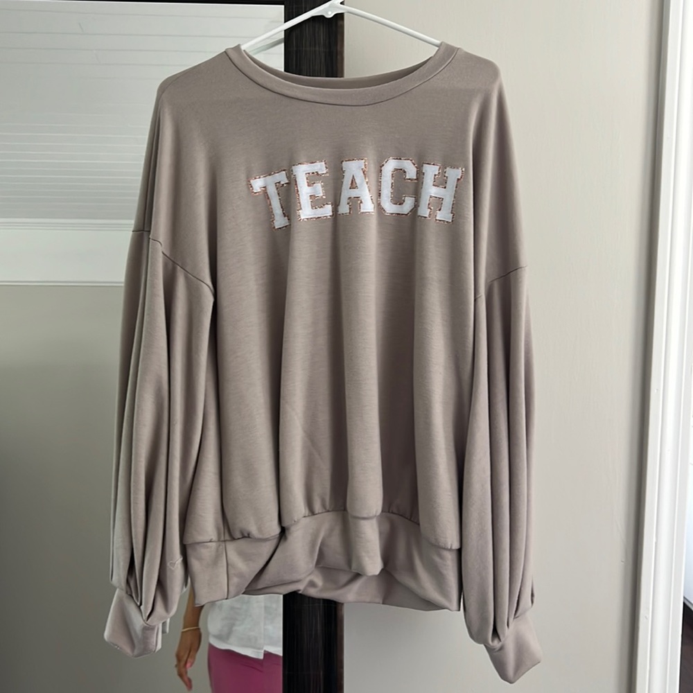 Teach sweatshirt